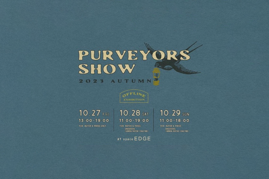 ［EXHIBITION］Purveyors Show!! 2023 AUTUMN